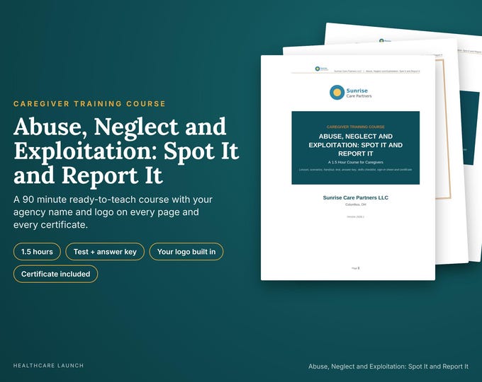 Abuse, Neglect and Exploitation: Spot It and Report It, Caregiver Training With Your Logo, Test, Certificate, Word PDF