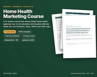 Home Health Marketing Course, Medicare Home Health Agency Referral Marketing, Compliant Physician Marketing, Discharge Planner Toolkit