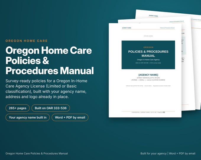 Oregon Home Care Policy and Procedure Manual, Built With Your Agency Name, Oregon Rules Cited, Survey Ready, Editable Word and PDF