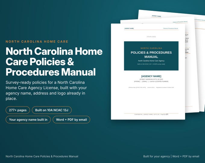 North Carolina Non-Medical Home Care Policy and Procedure Manual, 10A NCAC 13J, Built With Your Agency Name, Survey Ready, Word and PDF