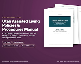 Utah Assisted Living Policy and Procedure Manual, Built With Your Facility Name, Utah Rules Cited, Survey Ready, Word and PDF