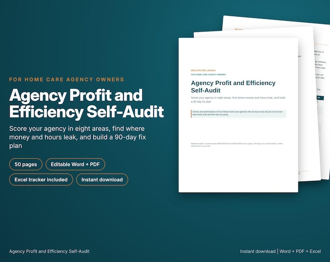 Home Care Agency Profit Audit, Efficiency Self-Assessment, 90-Day Plan (Digital Download)