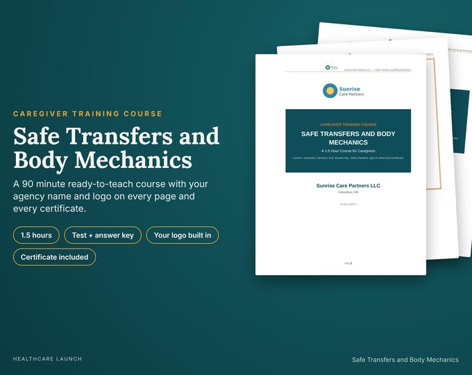Safe Transfers and Body Mechanics, 90 Minute Caregiver Training With Your Agency Logo, Test, Answer Key, Certificate, Word PDF