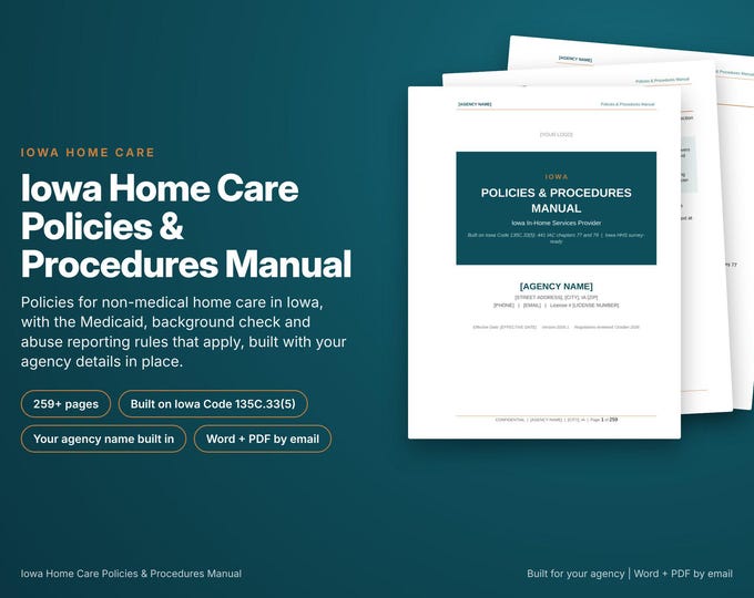 Iowa Home Care Policy and Procedure Manual, Built With Your Agency Name, Iowa Rules Cited, Survey Ready, Editable Word and PDF