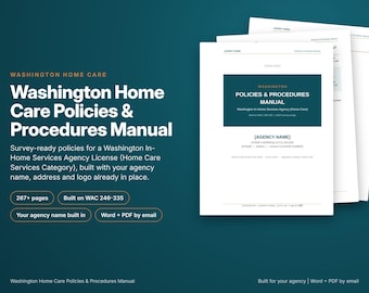 Washington Home Care Policy and Procedure Manual, Built With Your Agency Name, Washington Rules Cited, Survey Ready, Editable Word and PDF