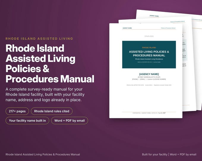 Rhode Island Assisted Living Policy and Procedure Manual, Built With Your Facility Name, RI Rules Cited, Survey Ready, Word and PDF