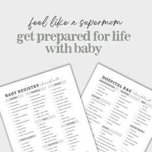 May include: Two checklists for preparing for a new baby. The first checklist is titled "Baby Registry Checklist" and includes categories for nursery, diapering, bath, feeding, and clothing. The second checklist is titled "Hospital Bag Checklist" and includes categories for admin/paperwork, toiletries, clothing, baby, support person, and extras.