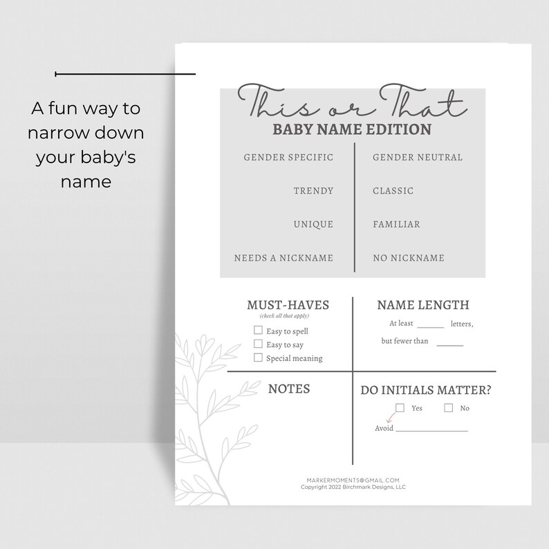 May include: A printable worksheet titled "This or That Baby Name Edition" with checkboxes and fill-in-the-blank sections to help narrow down baby names. The worksheet includes categories like gender specific, gender neutral, trendy, classic, unique, familiar, needs a nickname, no nickname, must-haves, name length, and do initials matter.