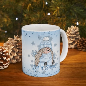 Let it Snow Coffee Mug: Winter Girl Ceramic Mug, 11oz