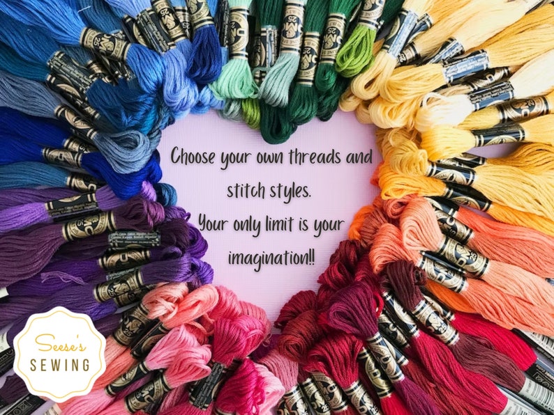 May include: A heart-shaped arrangement of colourful embroidery floss spools. The spools are arranged in a rainbow pattern, with the colours transitioning from blue to red. The text "Choose your own threads and stitch styles. Your only limit is your imagination!!" is written in white on a pink background in the centre of the image. The text "Seese's SEWING" is written in white on a black circle in the bottom left corner of the image.