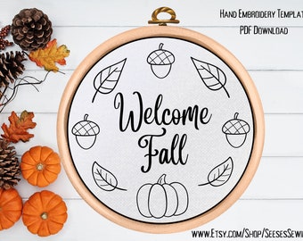 Welcome Fall Hand Embroidery Pattern - PDF Pattern - Fall Embroidery Design - Autumn Wall Decor - Autumn Hoop Art