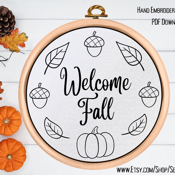 Welcome Fall Hand Embroidery Pattern - PDF Pattern - Fall Embroidery Design - Autumn Wall Decor - Autumn Hoop Art