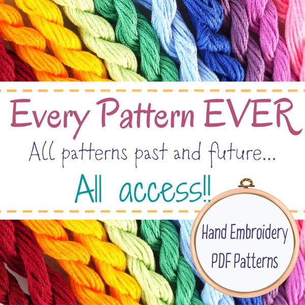 All Access - Embroidery Bundle - Hand Embroidery Patterns - Present and Future Designs - Instant Download