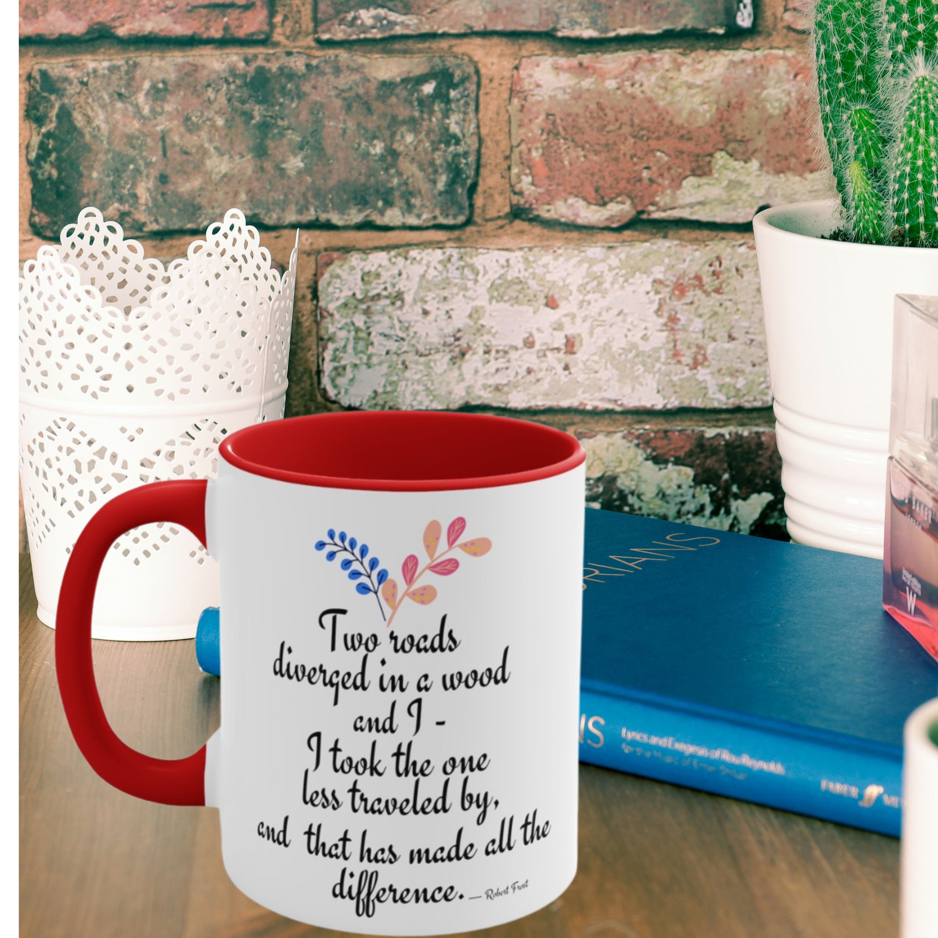 Coffee Mug With Robert Frost's Poem, Two Roads Diverged in a Wood, and ...