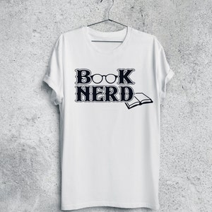 Book Nerd T-shirt| Nerdy shirt| Bookish shirt| Mother&#39;s Day gift