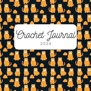May include: A black background with a repeating pattern of orange cats and yellow clouds. The text "Crochet Journal 2024" is in a white rectangle in the center of the image.