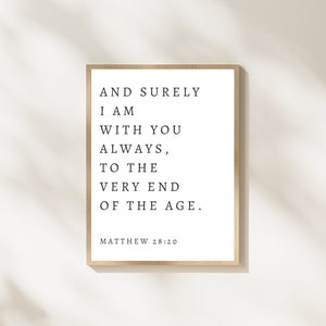 Matthew 28:20, I am with you always. Bible verse, Scripture wall art, Scripture verse, Christian phrase, Christian wall decor, printable