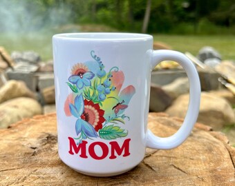 Floral Mom Mug - Bright and Colorful Ceramic Mug for Mother's Day or Birthday Gift, Mom Coffee or Tea Cup