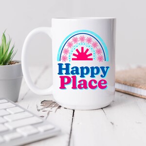 Rainbow Bliss Ceramic Mug: Happy Place, Vibrant Colors