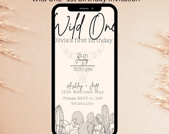May include: A digital download invitation for a first birthday party with a cactus and wild west theme. The invitation is styled to look like a smartphone screen and says "Wild One" with the date and time of the party. The text says "Olivia's first birthday, Sun January 31, 3:00 pm, Ashley & Jeff, 1234 Welcome Way, Please RSVP to Jeff, 987.654.1234".