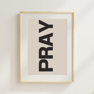 Pray | Christian Wall Art | Minimalist Faith Printable | Digital Download | Scripture-Inspired Decor for Prayer Room or Bedroom