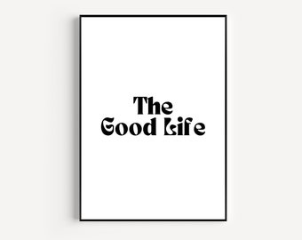 Good Life Quote,Positive Digital Wall Art, Motivational Wall Art, Minimalist wall Art, minimal, gifts, dearsoulprints, Printable Art