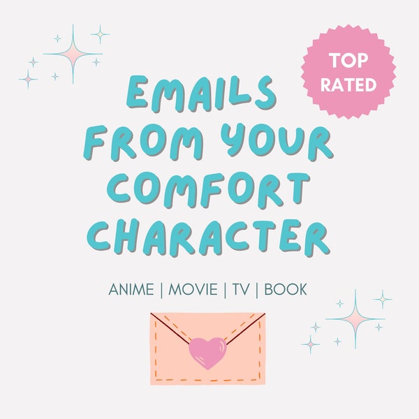 Emails from your Comfort Character, Personalized Penpal Letters, Anime/Movie/TV/Book Characters