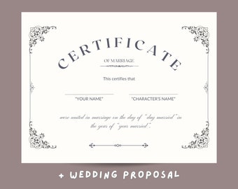 May include: A white certificate with ornate borders and the text "CERTIFICATE OF MARRIAGE". The text "This certifies that" is followed by two blank lines for names and a paragraph of text about a marriage union. The text "+ WEDDING PROPOSAL" is at the bottom of the certificate.