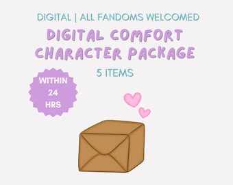 May include: A digital comfort character package with 5 items. The package is represented by a brown box with a pink heart above it. The text "Within 24 hrs" is on a purple starburst.