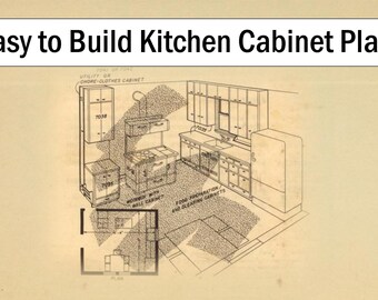 Vintage Kitchen Cabinet Plans - Step By Step Instructions to Build Your Own Cabinetry - Digital Download