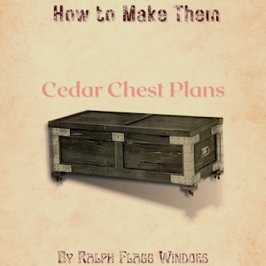 Vintage Cedar Chest Plans: How To Make Cedar Chests (PDF FILE), 21 Different Designs, Working Drawing Patterns 92 Pages Printable