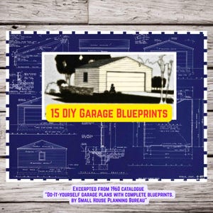 15 DIY Vintage Garage Blueprints (PDF file, from 1960: &quot;Do-It-yourself garage plans with complete blueprints, Small House Planning Bur.&quot;)