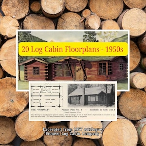 20 Log Cabin Floorplans -1957 (PDF file, 9pp., illustrations, diagrams, descriptions, excerpted from 1957 catalogue &quot;Pioneer Log Cabin Co.&quot;)