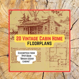 Puede incluir: Ilustración de una cabaña vintage con chimenea de piedra y el texto "20 VINTAGE CABIN HOME FLOORPLANS". La imagen también incluye un plano de planta y texto extraído del libro de 1949 "Braun Cedar Cabins".