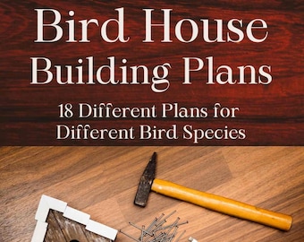 Bird House Building Plans, 18 Designs (PDF file, e-book)