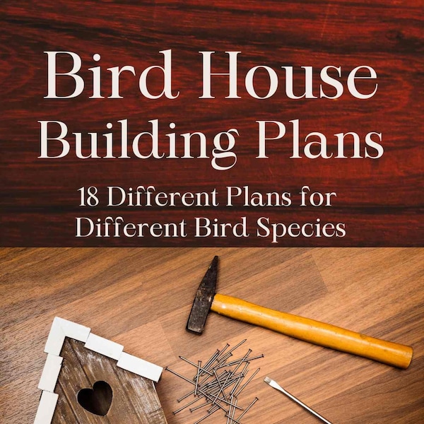 Bird House Building Plans, 18 Designs (PDF file, e-book)