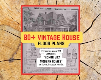 80+ planritningar för vintagehus (PDF direktnedladdning, 104 sidor, utdrag från boken "Honor Bilt Modern Homes" från 1918 av Sears, Roebuck and Co.)