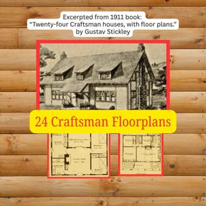Könnte beinhalten: Ein Bildausschnitt aus einem Buch von 1911 mit einer Zeichnung eines Hauses im Craftsman-Stil und Grundrissen. Der Text lautet "Twenty-four Craftsman houses, with floor plans" von Gustav Stickley. Das Bild enthält auch den Text "24 Craftsman Floorplans."