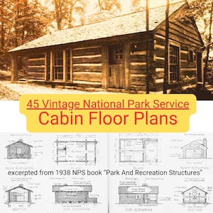 May include: A vintage black and white illustration of a cabin floor plan. The plan shows a simple one-room cabin with a fireplace, a door, and a window. The text "excerpted from 1938 NPS book "Park And Recreation Structures"" is visible at the bottom of the image.