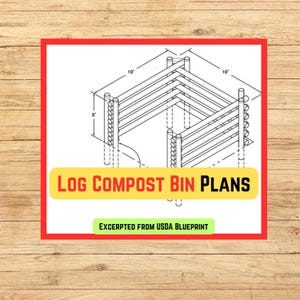 Log Compost Bin Plans (PDF, 1-page blueprint, from USDA plan)