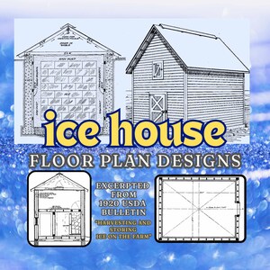 May include: A black and white illustration of an ice house floor plan design. The image includes text that reads "ice house floor plan designs" and "excerpted from 1920 usda bulletin "harvesting and storing ice on the farm".