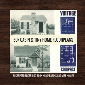 May include: A collection of vintage cabin and tiny home floor plans from a 1940 book titled "Kamp Kabins and Wee Homes". The image shows two different floor plans, one with a living room, kitchen, and bath, and the other with a living room and a small bedroom. The text "Vintage" and "Compact" are also visible in the image.