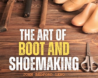 El arte de fabricar botas y zapatos (archivo PDF descargable, para iPad, tableta o computadora)