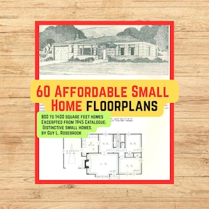 May include: A vintage book cover with a red border features a black and white illustration of a house. The cover has a yellow banner with the text "60 AFFORDABLE SMALL HOME FLOORPLANS." Additional text includes "800 to 1400 square feet homes" and "Distinctive Small Homes."