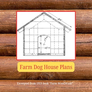 Plans de niche pour chien de ferme (fichier PDF, 2 pages, diagrammes, liste de matériaux, instructions, extrait du livre « Farm Woodwork » de 1919)