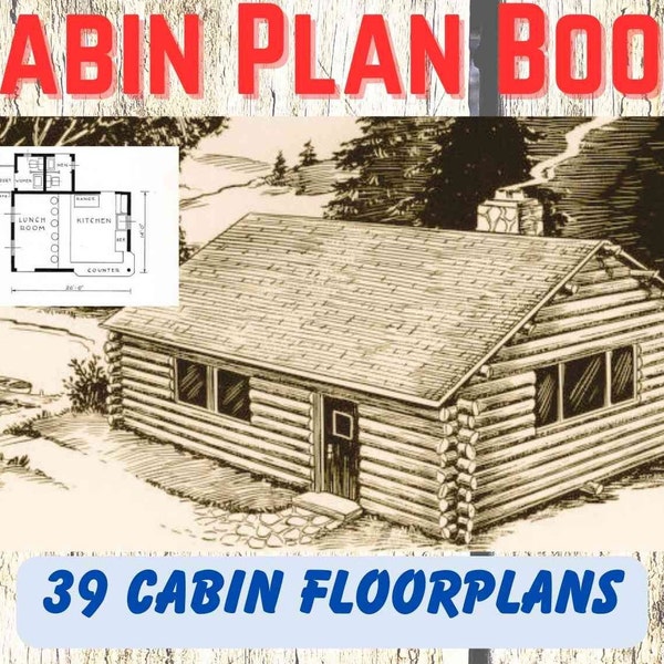The Cabin Book Plan (39 cabin floorplans) (PDF file, downloadable e-book)