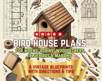 Classic Bird House Blueprints for Wrens, Robins, Woodpeckers, Bluebirds & Martins (digital PDF file. Instantly download, start building)