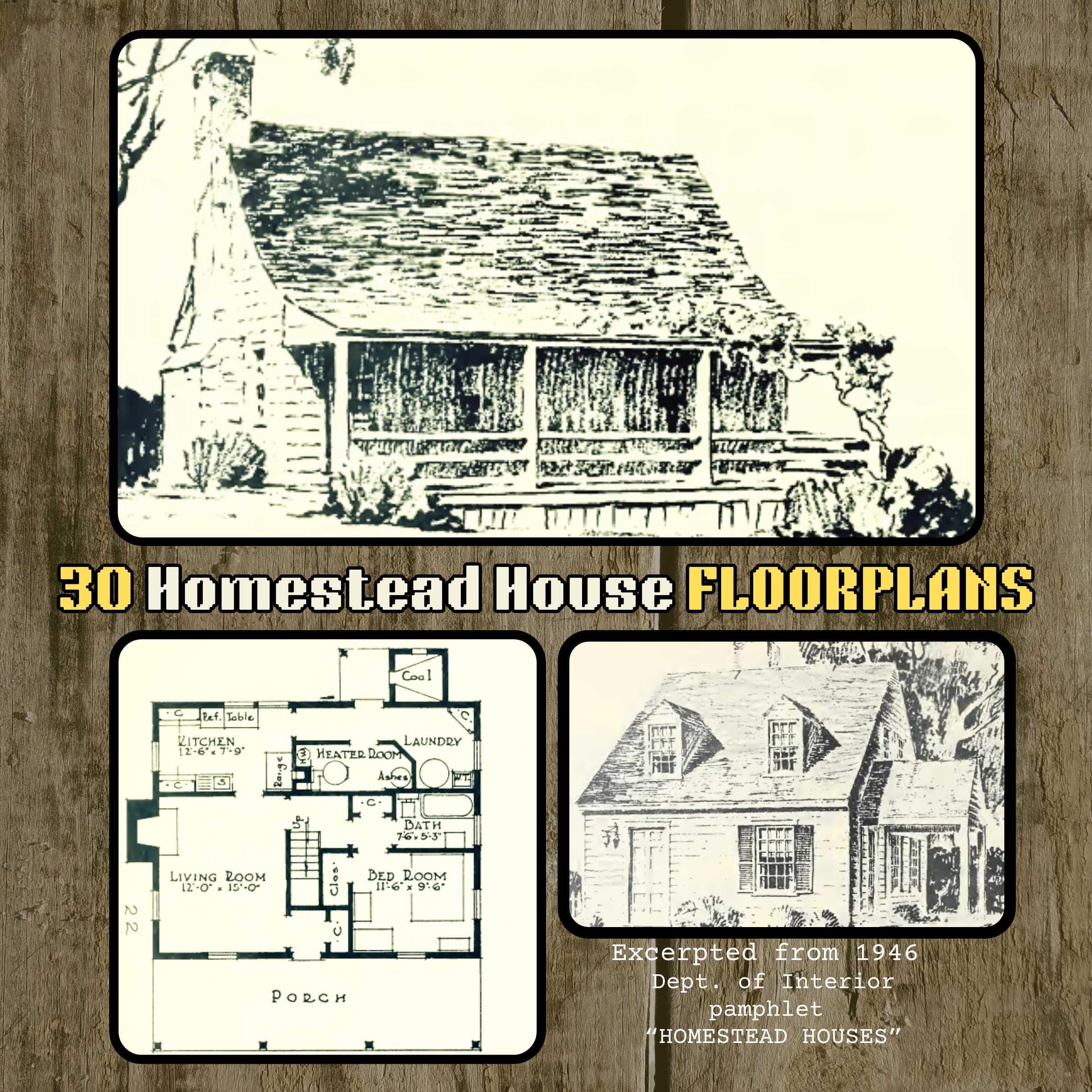 30 Homestead House FLOORPLANS (PDF downloadable file; excerpted from 1946 Dept. of Interior publication, 65 pages)