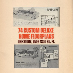 74 Custom-Deluxe One-Story House FLOORPLANS, for large homes over 1300 sq. ft. (pdf electronic file, downloadable, printable)