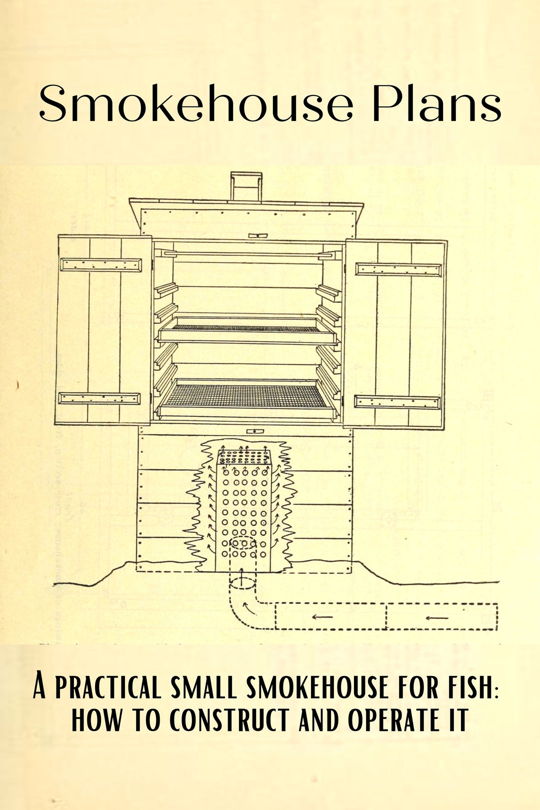Cold Smoke Smoke House Construction Cold Smokehouse Plans Cold